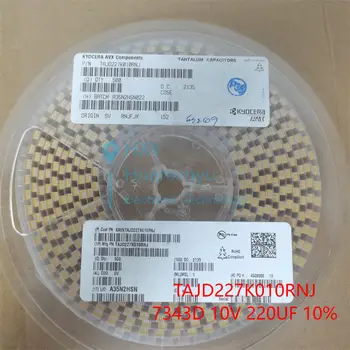 10ШТ-500ШТ TAJD227K010RNJ 220 мкФ ± 10% 10 В D тип 7343 танталовый конденсатор Совершенно новый оригинальный